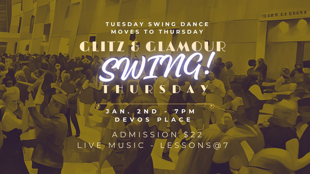 The Big Glitz and Glamour Swing Dance at DeVos THURSDAY