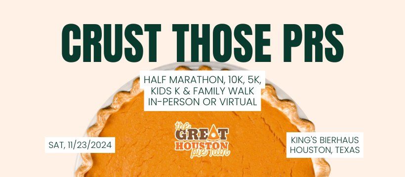 2024 Great Houston Pie Run | Half Marathon, 10K, 5K, Kids K & Family Walk