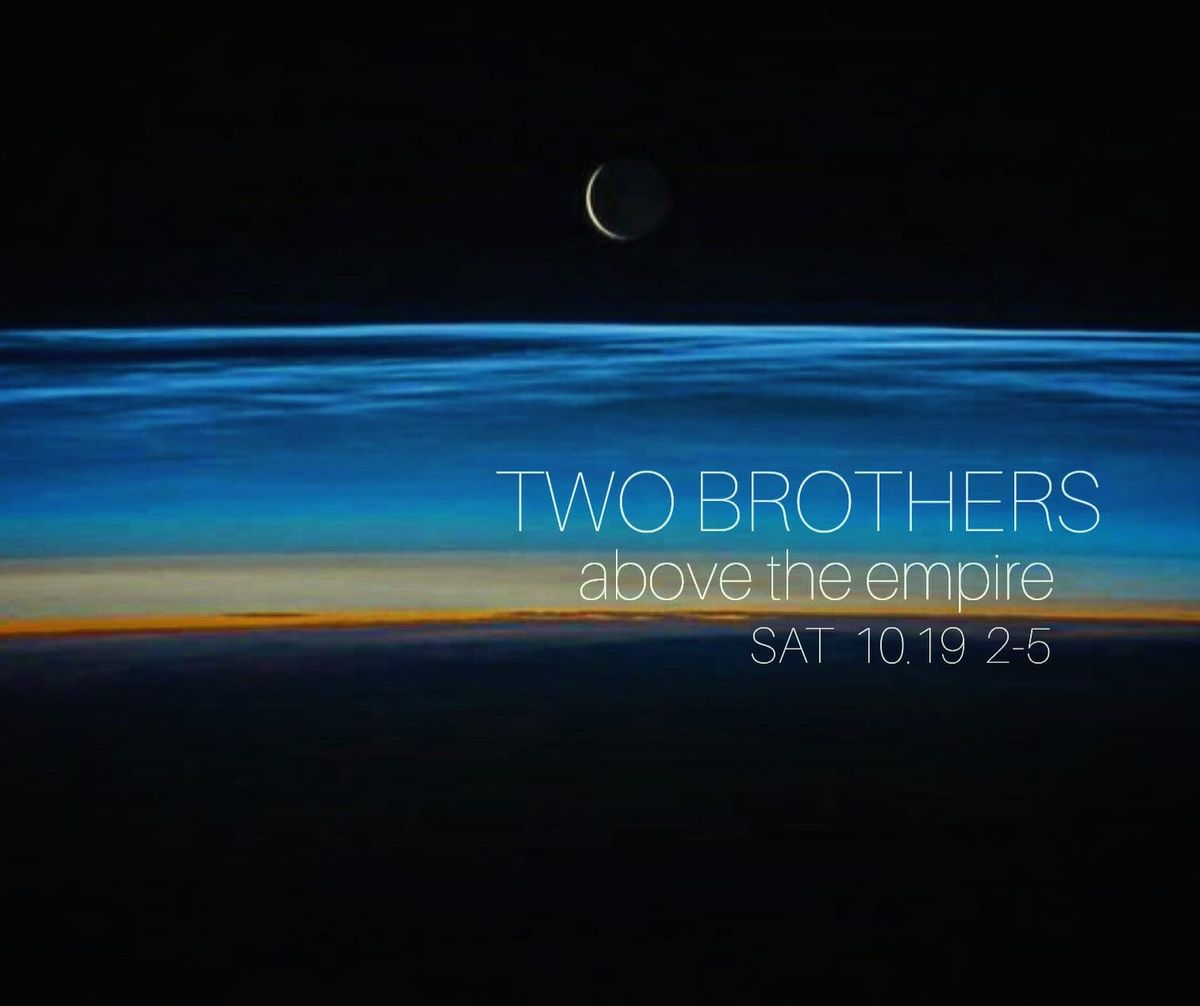 Two Brothers Winery: Above the Empire | Sat 10.19 2-5PM