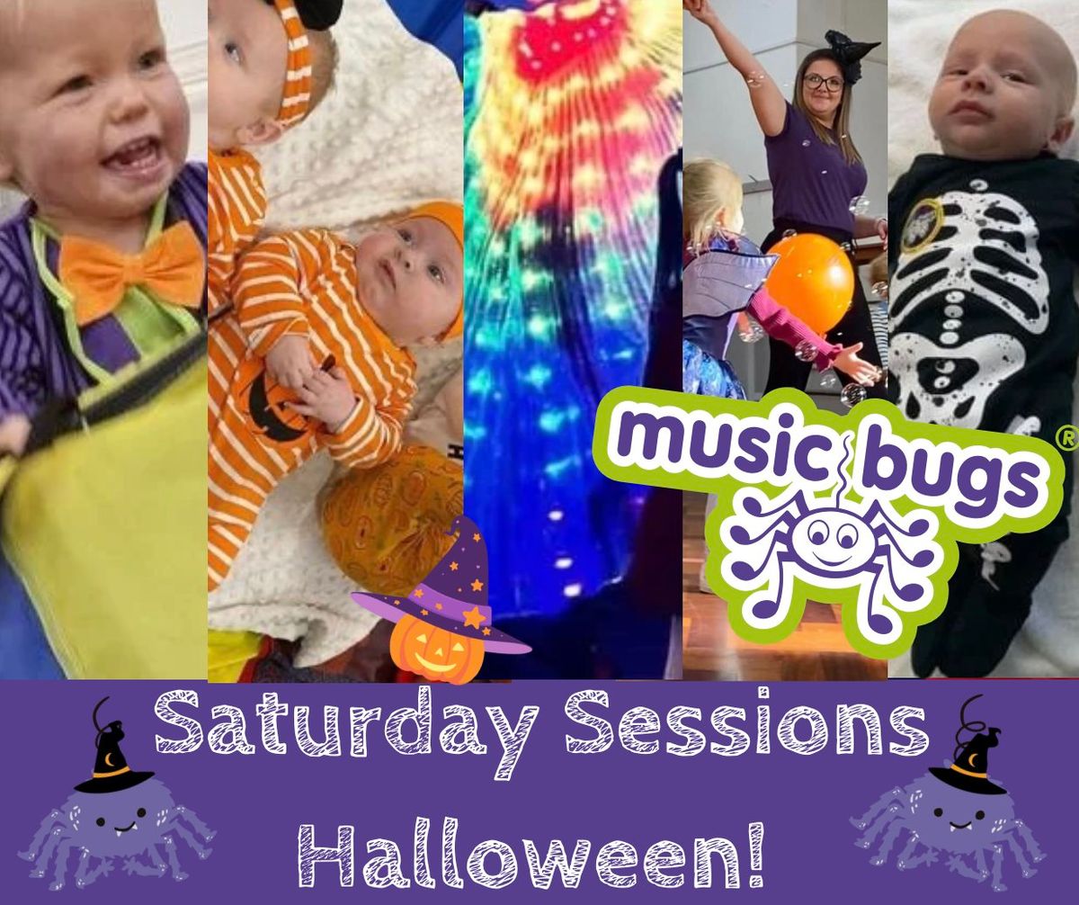 Music Bugs Saturday Sessions. Halloween! \ud83c\udf83