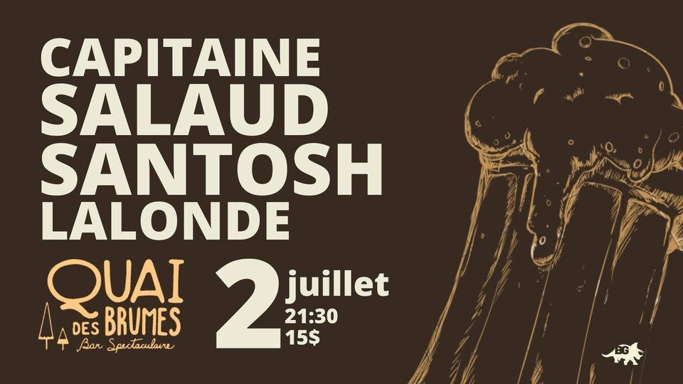 Santosh Lalonde \u2605 Capitaine Salaud \u2605 Quai des brumes