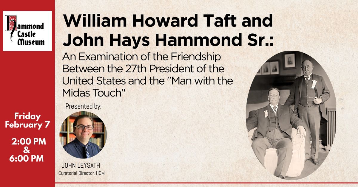 William Howard Taft and John Hays Hammond Sr.