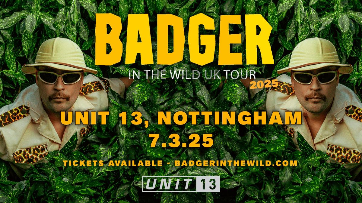 Badger 'In The Wild' Tour | Nottingham