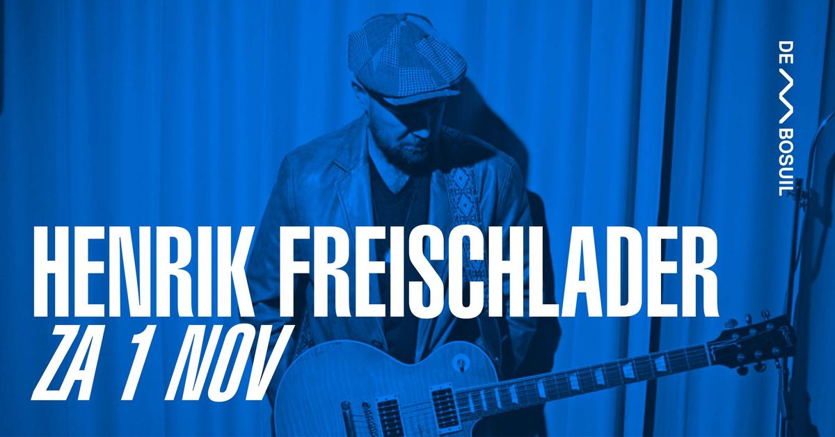 Henrik Freischlader | De Bosuil