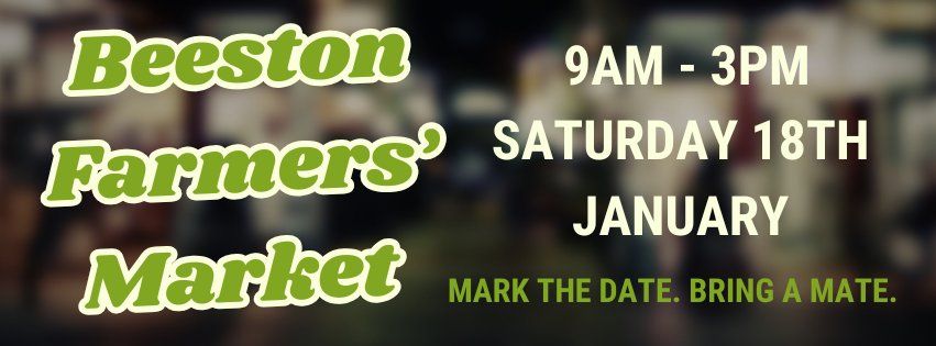 Beeston Farmers' Market, 9am - 3pm Saturday 18th January 2025