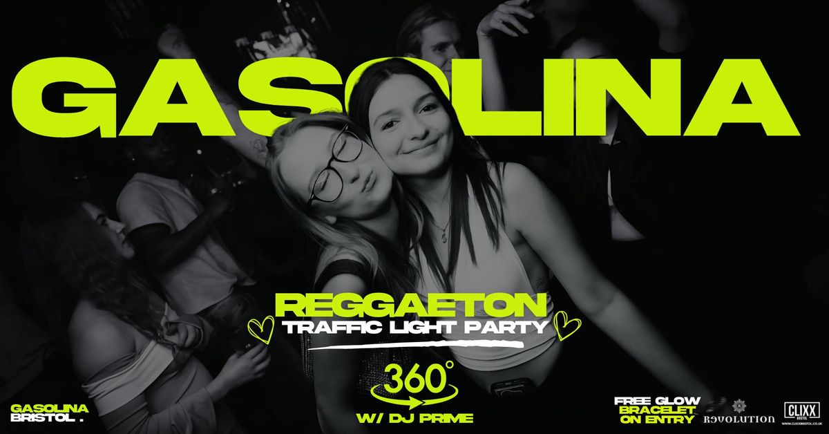 Gasolina Bristol \ud83d\udd25 Traffic Light Party x Reggaeton w\/ DJ Prime x 360