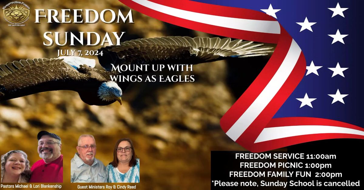 FREEDOM SUNDAY 2024 "Mount Up With Wings As Eagles"