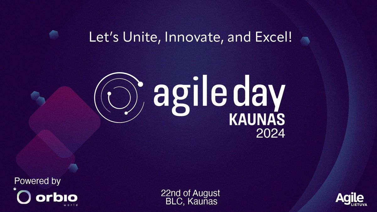 Agile Day Kaunas 2024 | Powered by Orbio World