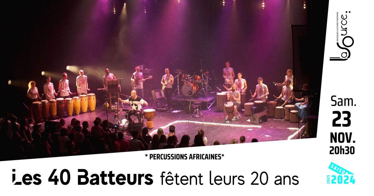 Les 40 Batteurs f\u00eatent leurs 20 ans