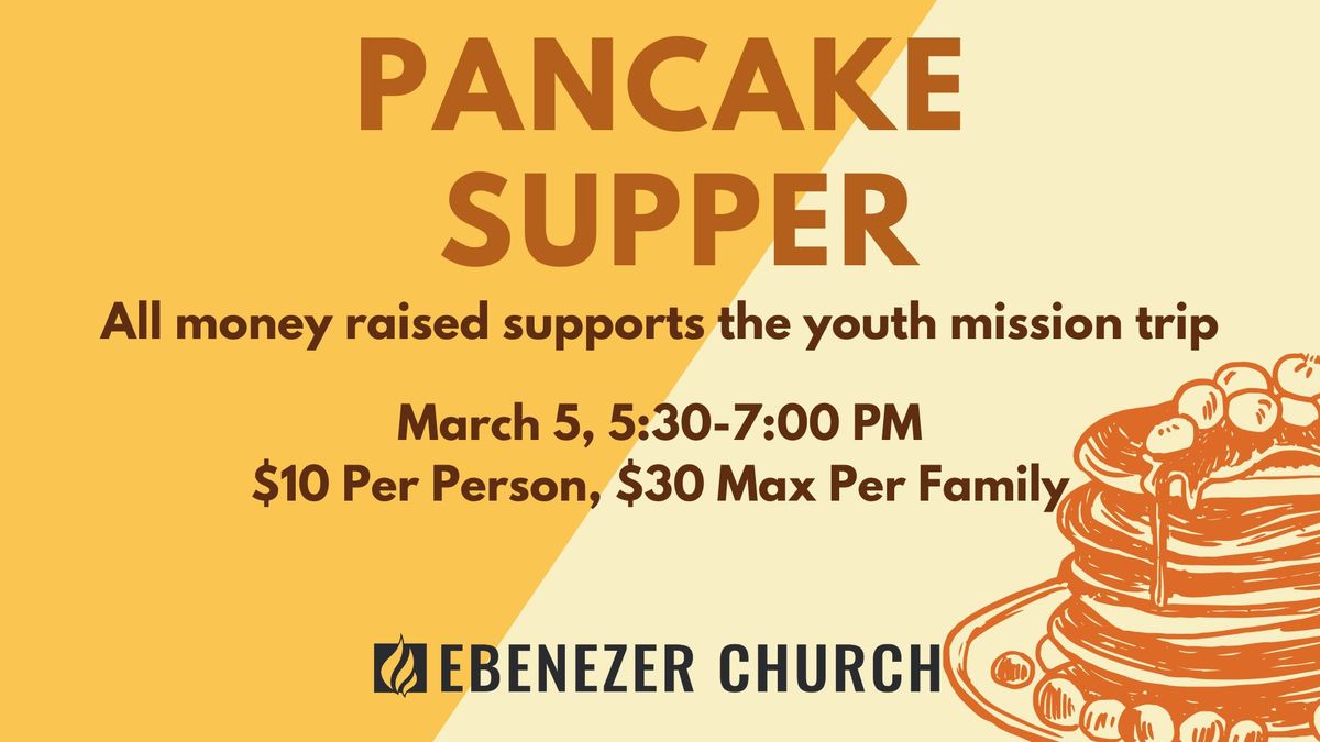 Pancake Supper, Open to All!