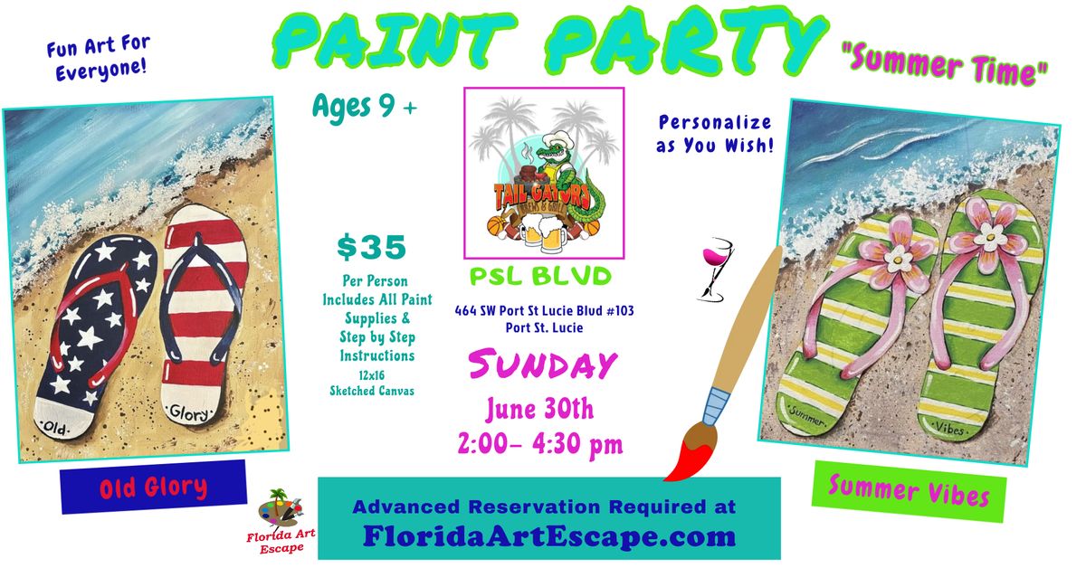 "Summer Time" Fun Paint pARTy Sunday, June 30th at 2pm at TailGators *PSL BLVD Location* per Person