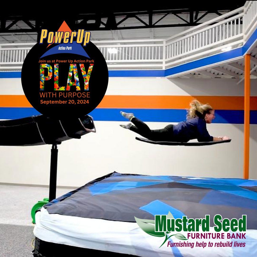 Play with Purpose @PowerUp Action Park