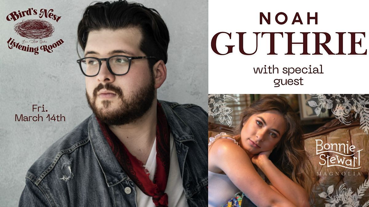 Noah Guthrie w\/ special guest Bonnie Stewart at Bird's Nest