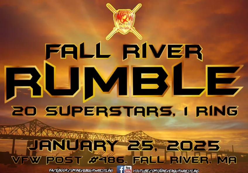 Never Quit Wrestling Presents: "FALL RIVER RUMBLE"