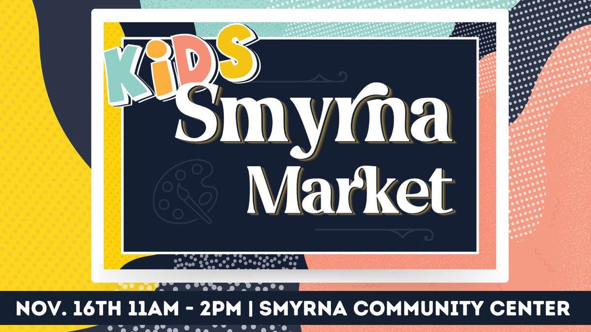 Kid's Smyrna Market