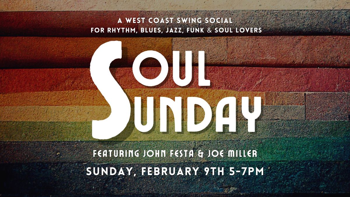 Soul Sunday \u2022 Monthly WCS Social \u2022 John Festa & Joe Miller