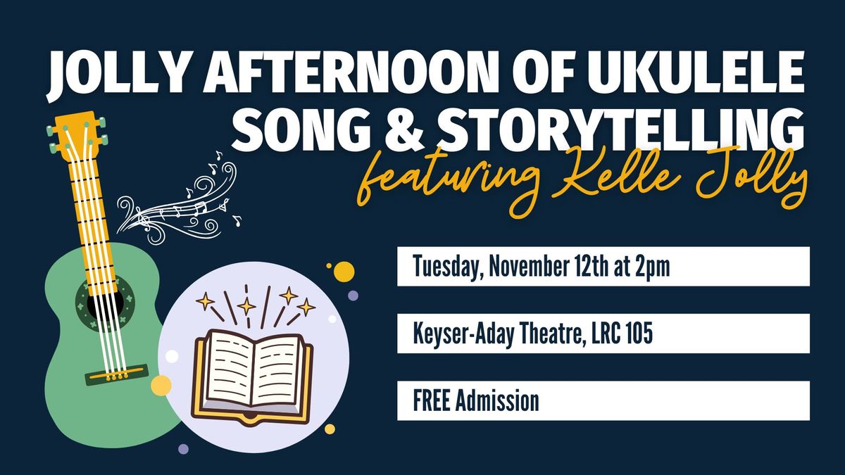 Arts Array - Jolly Afternoon of Ukulele Song and Storytelling Featuring Kelle Jolly