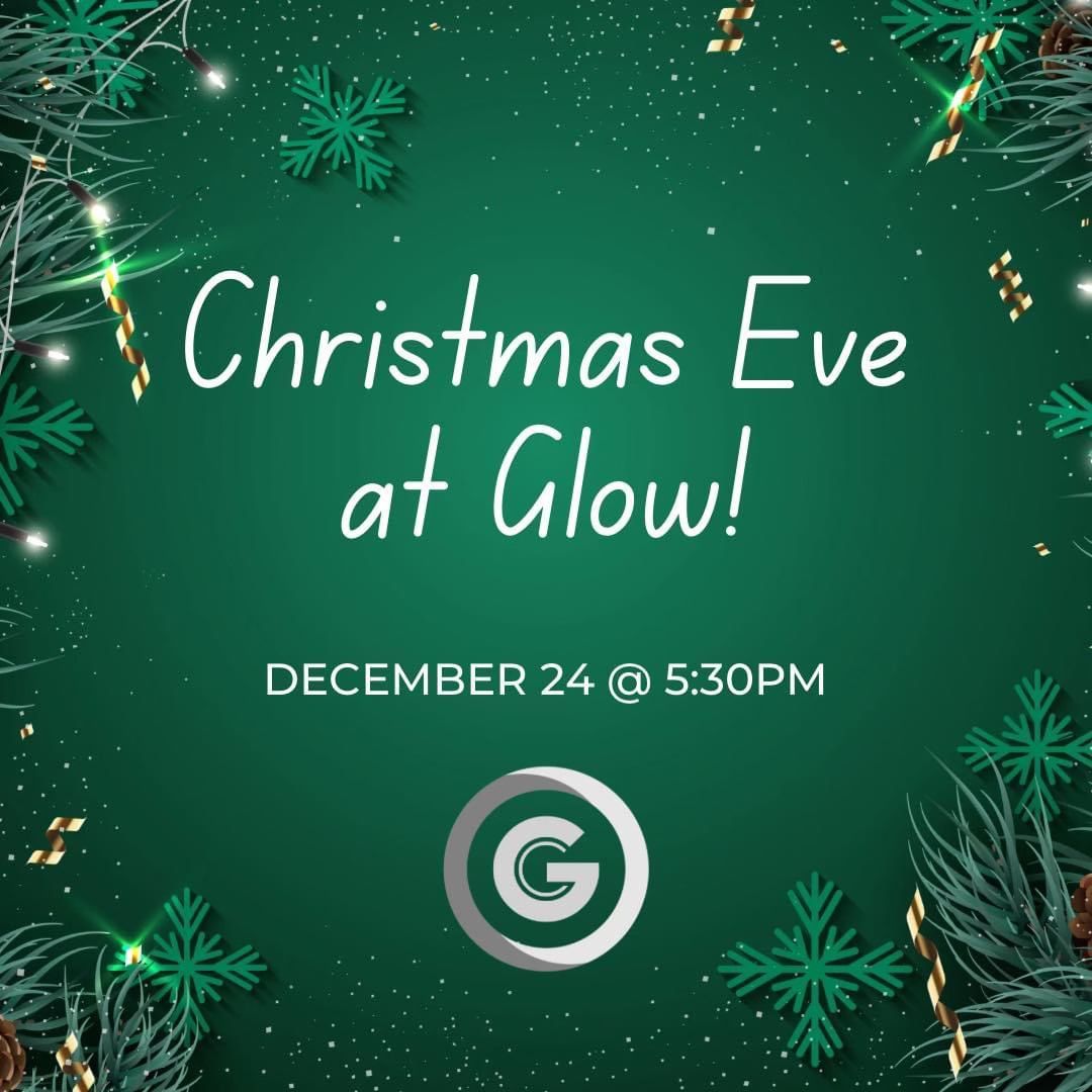 Christmas Eve At Glow