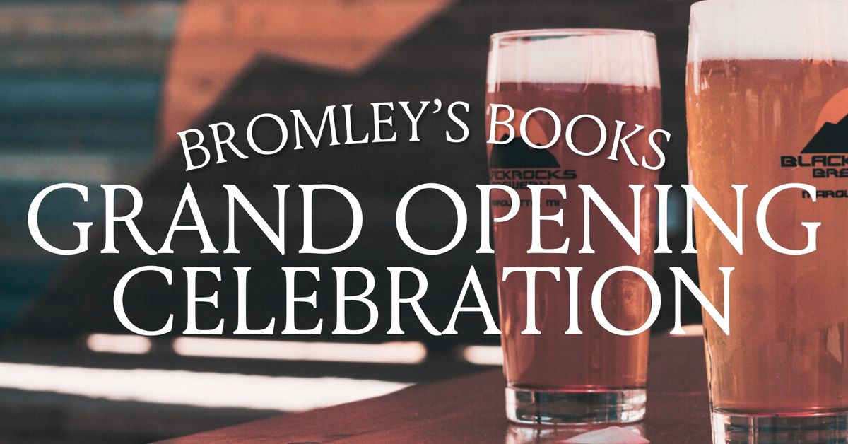 Bromley's Books Grand Opening Celebration