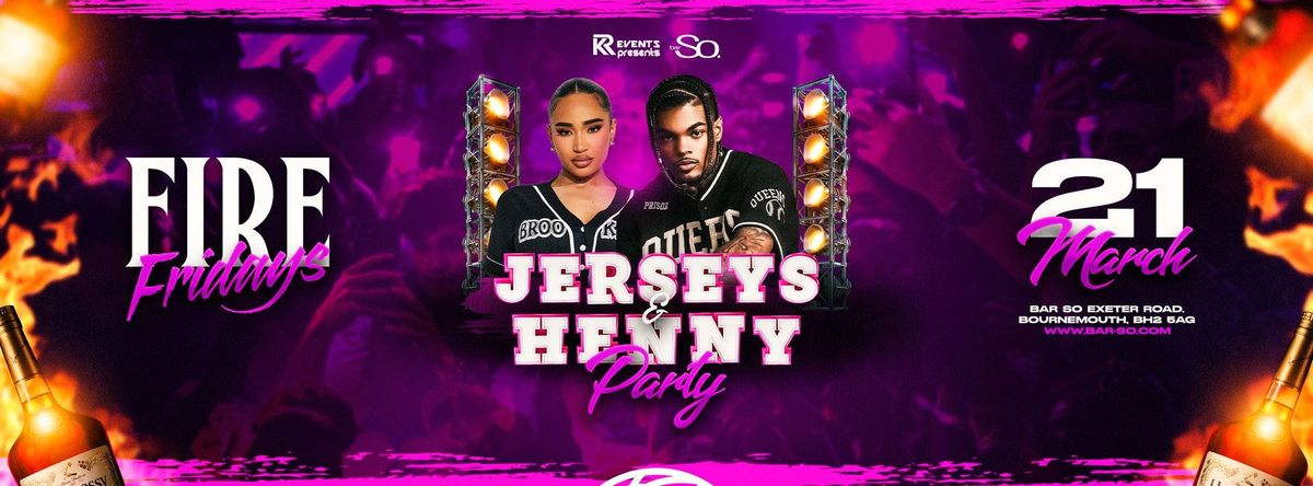 Fire Fridays @ Bar so \ud83d\udd25 Bournemouth's biggest Friday night!\ud83e\udd42 Henny &amp; Jersey party \ud83c\udf89 