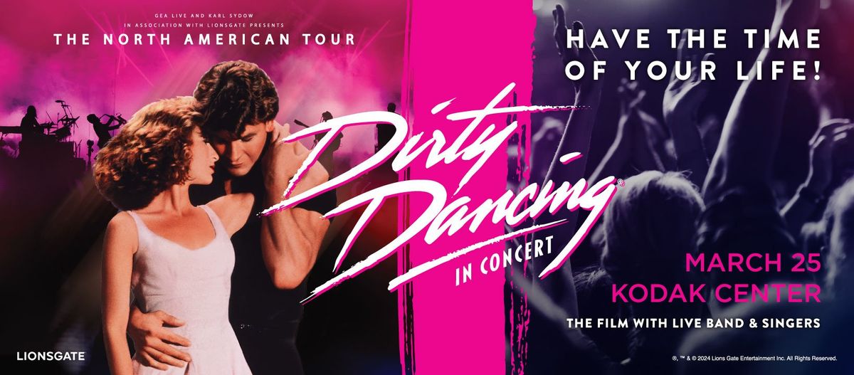 Dirty Dancing in Concert - Rochester, NY