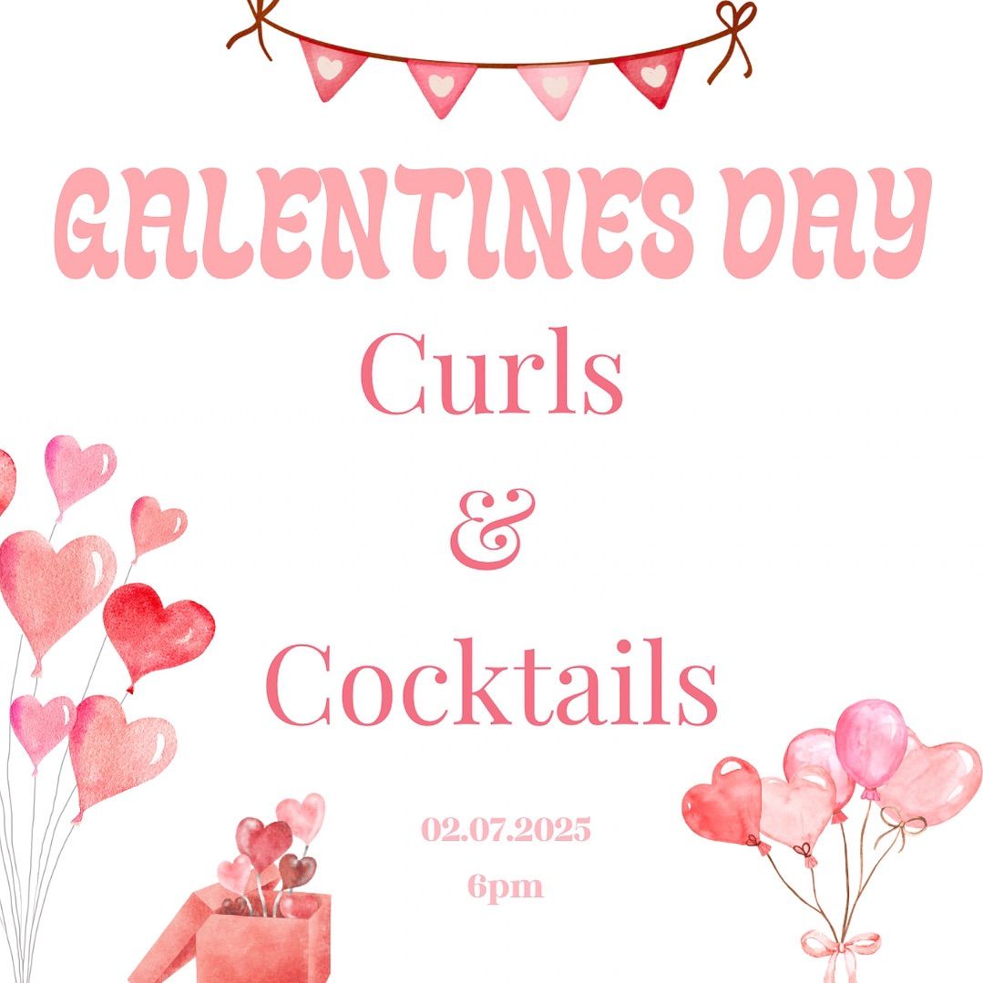 Galentines Day Curls & Cocktails - class closed 