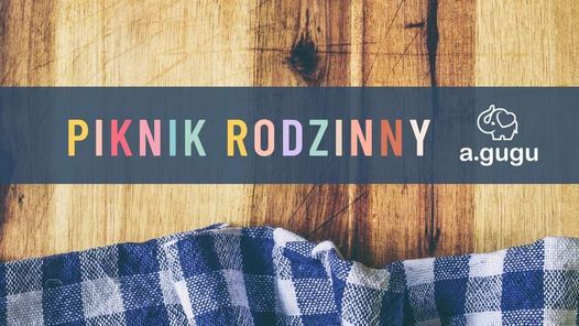 PIKNIK RODZINNY 2021