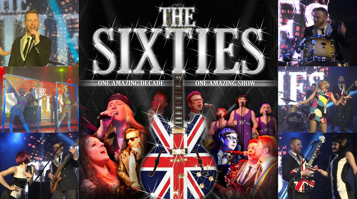 The Sixties: One Amazing Decade, One Amazing Show