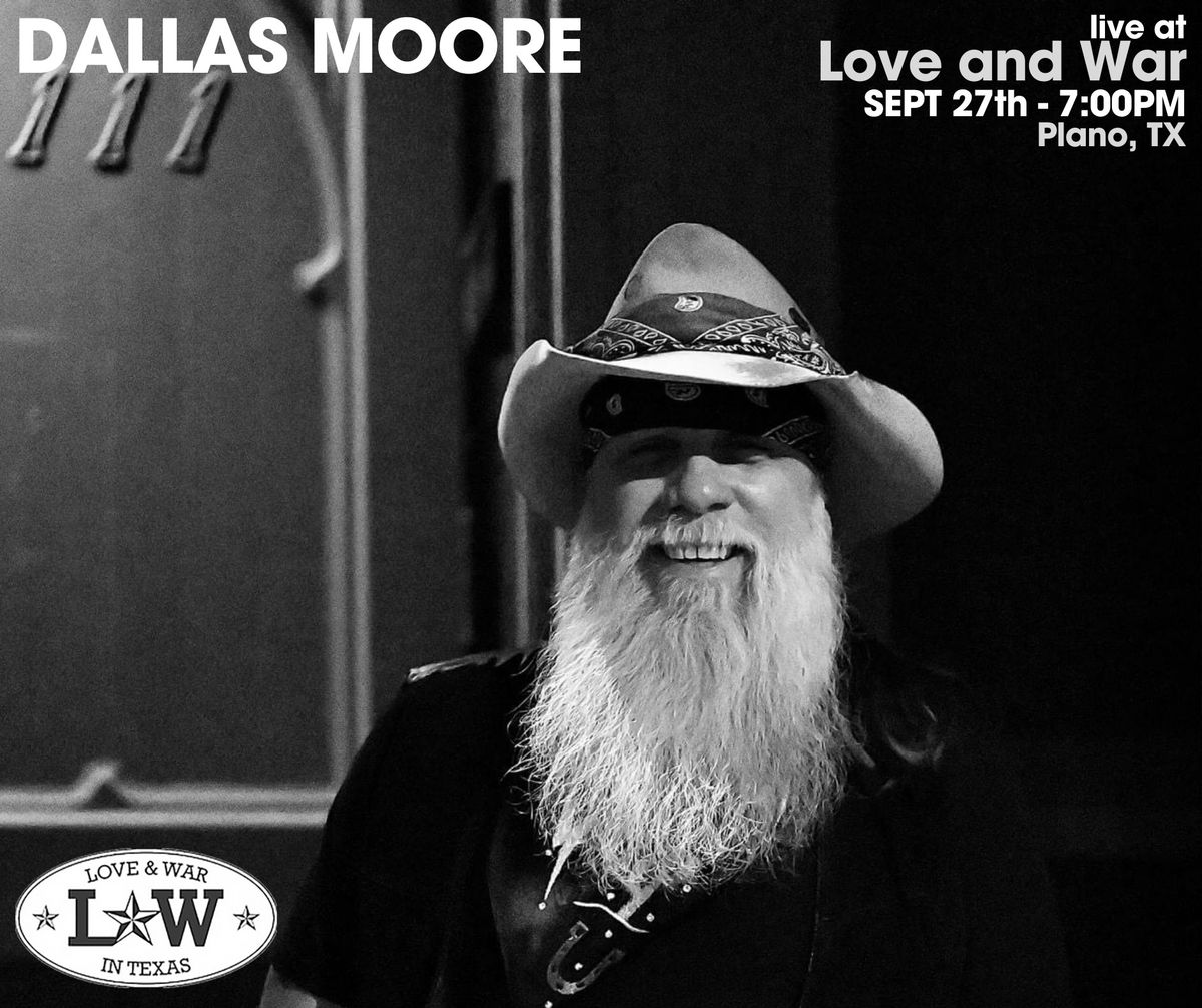 Dallas Moore LIVE at Love and War (Plano, TX) 