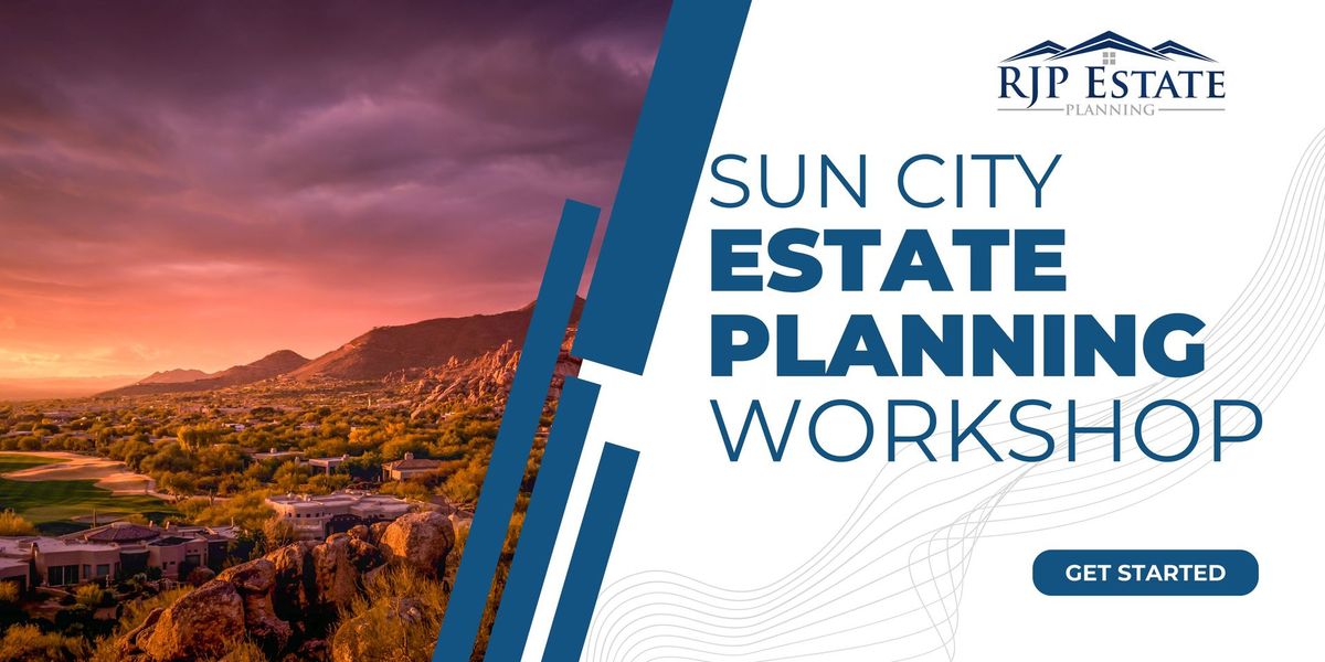 Start Your Estate Plan Workshop - Sun City West