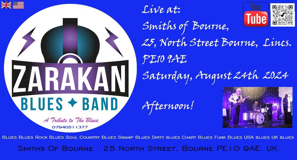 Zarakan Blues Band @ Smiths of Bourne. 25 North Street Bourne, Lincs PE10 9AE