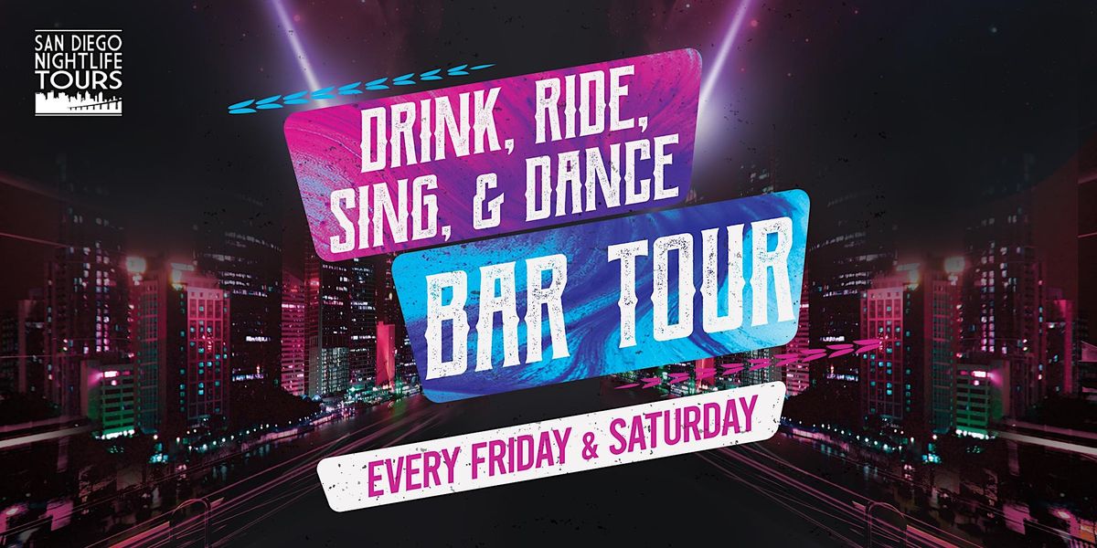 San Diego Drink, Ride, Sing, and Dance Bar Tour (4 bars included)