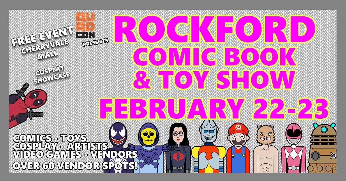 Rockford Comic & Toy Show - Free Event CherryVale Mall Feb 22-23