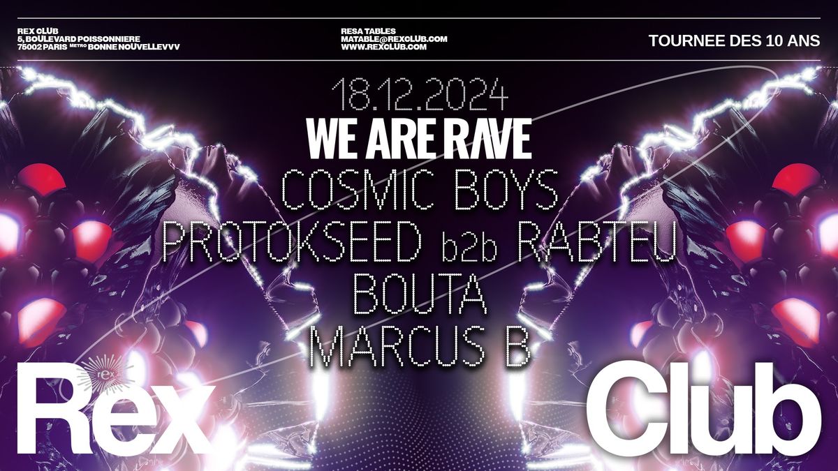 WE ARE RAVE W\/ COSMIC BOYS, PROTOKSEED B2B RABTEU, BOUTA & MARCUS B 