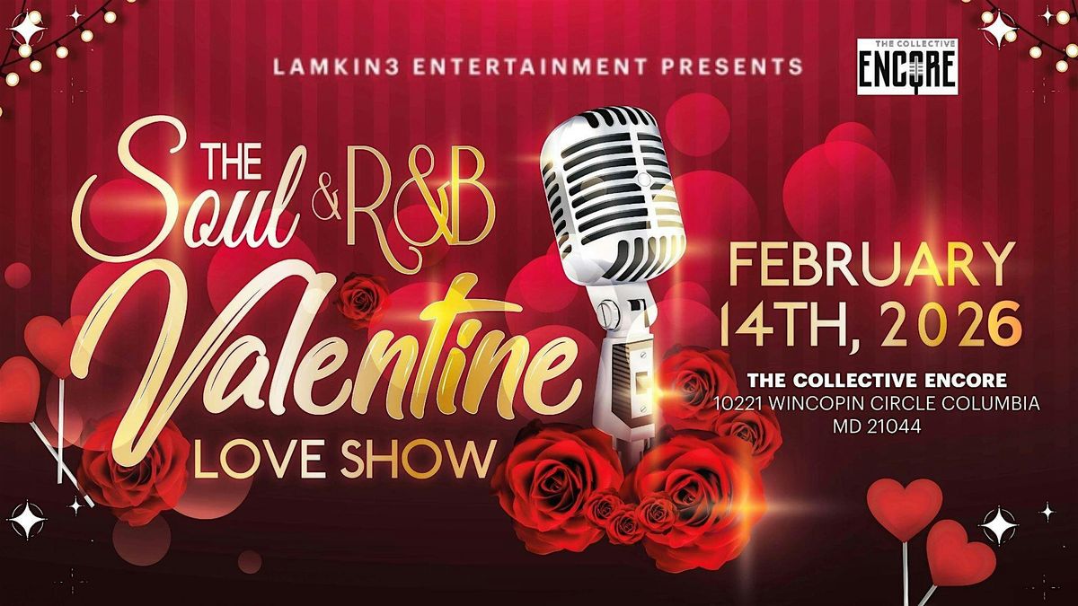 LAMKIN3 Entertainment Presents...Soul and R&B Valentine's Day Show
