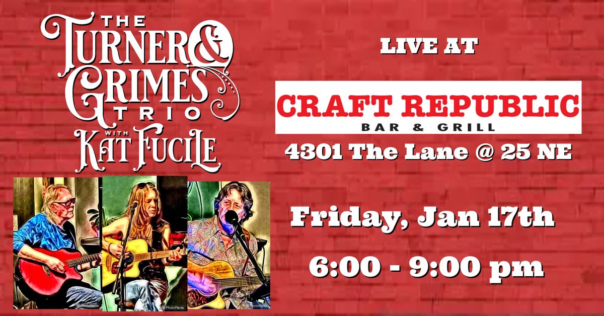 Turner & Grimes Trio w\/ Kat Fucile @ Craft Republic