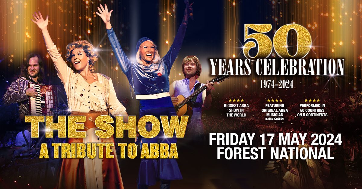 The Show - A tribute to ABBA | 17.05.2024 | Forest National