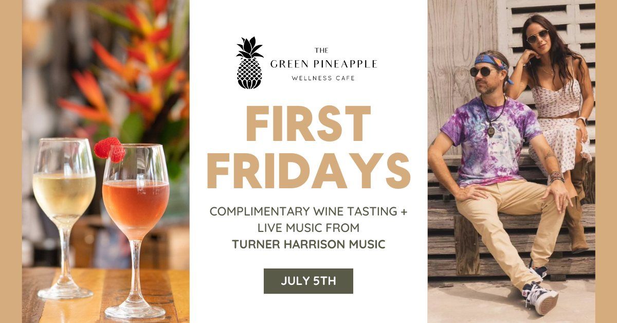 First Friday at The Green Pineapple Featuring Turner Harrison Music