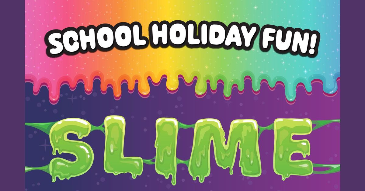 FREE School Holiday Slime Workshops