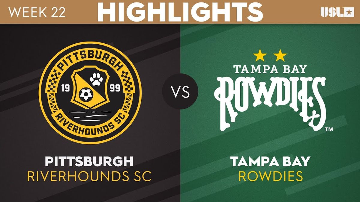 Pittsburgh Riverhounds SC at Tampa Bay Rowdies