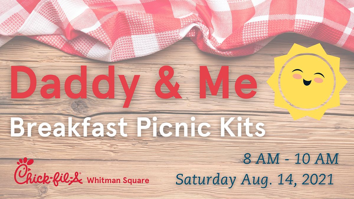 Daddy & Me  Breakfast Picnic Kit: Chick-fil-A Whitman Square