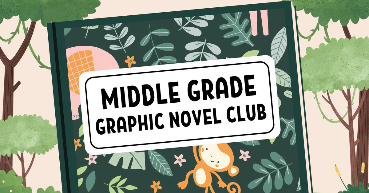 Middle Grade Graphic Novel Club