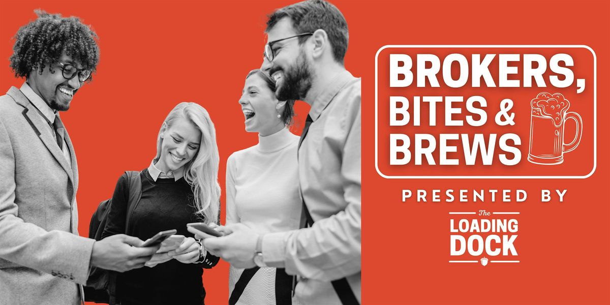 Brokers, Bites, & Brews Networking Event