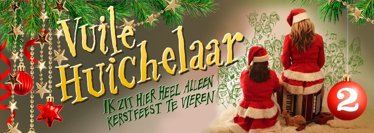 VUI\u00adLE HUI\u00adCHE\u00adLAAR - Ik zit hier heel alleen Kerstfeest te vieren