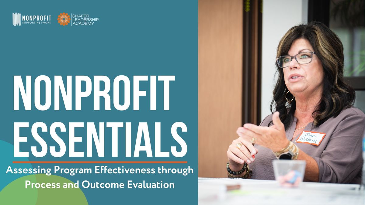 Nonprofit Essentials: Assessing Program Effectiveness through Process and Outcome Evaluation