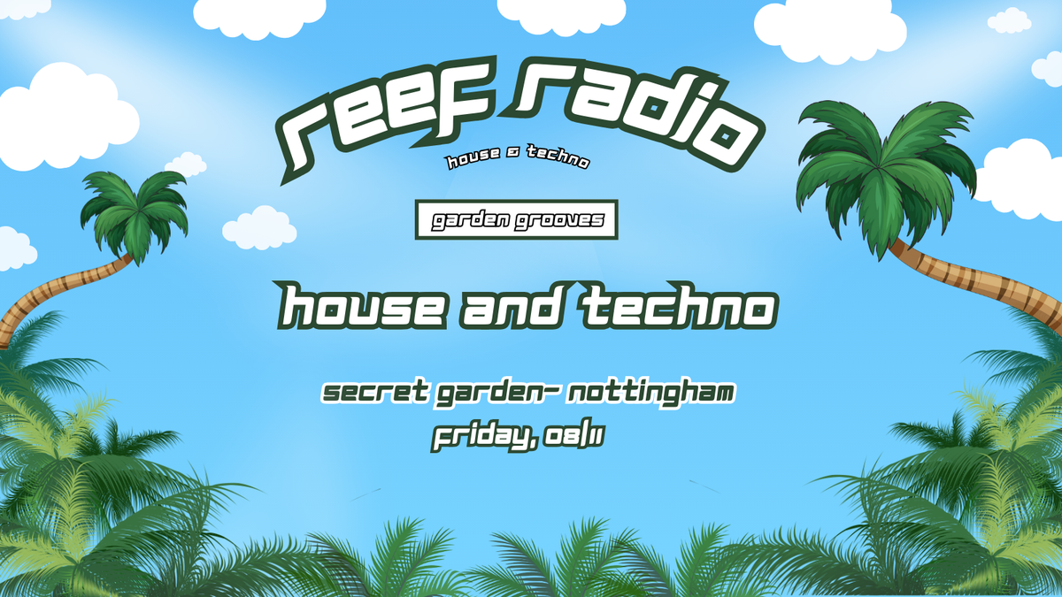 Reef Radio @ Secret Garden : Garden Grooves