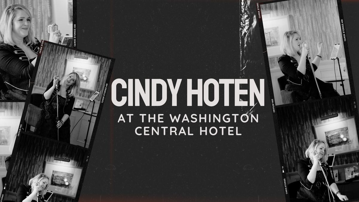 Miss Cindy Hoten at the Washington Central Hotel LIVE LOUNGE
