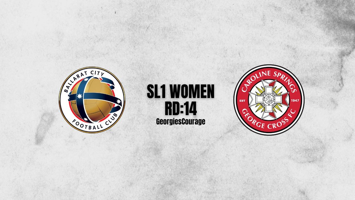 SL1 WOMEN | RD:14 | CSGCFC v Ballarat City FC