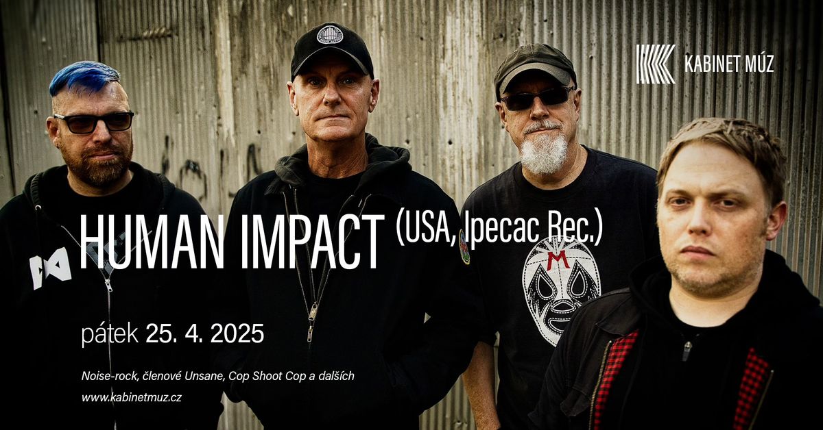 HUMAN IMPACT (USA, Ipecac Rec.) + host\u00e9 | Kabinet M\u00daZ