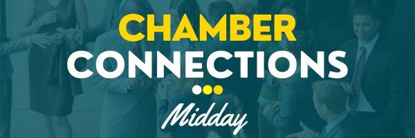 Chamber Connections - Midday